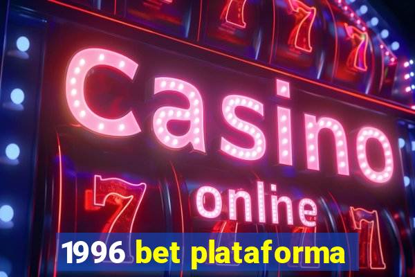 1996 bet plataforma